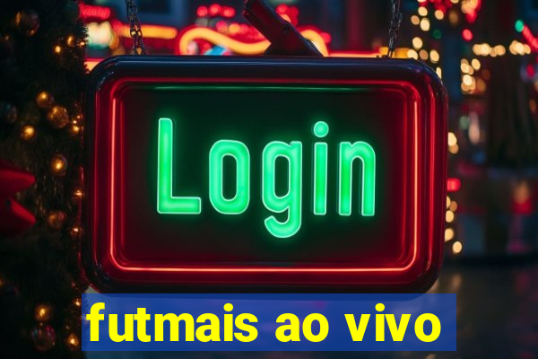 futmais ao vivo